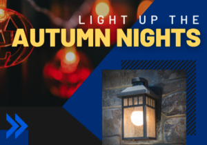 Read more about the article Light Up The Autumn Nights!